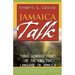 Jamaica Talk: Three Hundred Years of the English Language in Jamaica