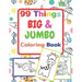 99 Things BIG & JUMBO Coloring Book: 99 Coloring Pages!, Easy, LARGE, GIANT Simple Picture Coloring Books for Toddlers, Kids Ages 2-4, Early Learning,