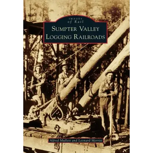 Sumpter Valley Logging Railroads