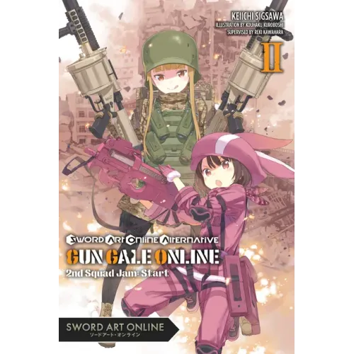 Sword Art Online Alternative Gun Gale Online, Vol. 2 (Light Novel): Second Squad Jam: Start Volume 2