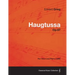 Haugtussa Op.67 - For Voice and Piano (1895)