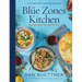 The Blue Zones Kitchen: 100 Recipes to Live to 100