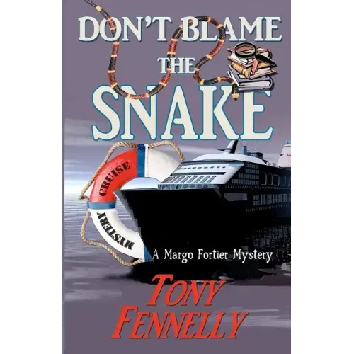 Don't Blame The Snake: A Margo Fortier Mystery