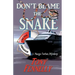 Don't Blame The Snake: A Margo Fortier Mystery