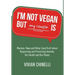 I'm Not Vegan But My Cousin Is: Rhymes, Raps and Other Good Stuff About Respecting and Protecting Animals, Our Health and Our Planet