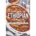 Gateway to the Ethiopian Food Culture: Classic Ethiopian Recipes