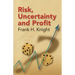 Risk, Uncertainty and Profit