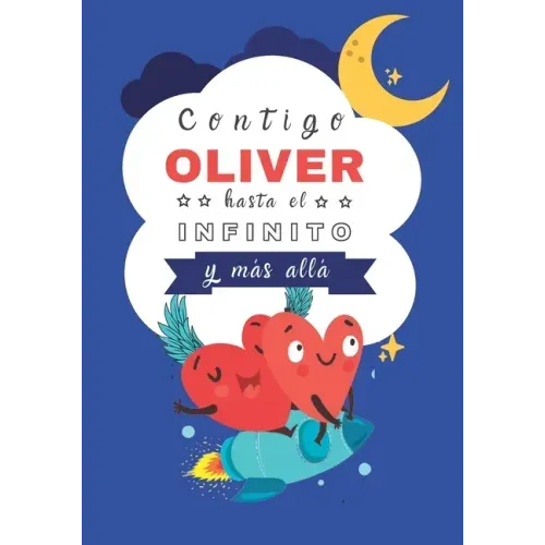 Contigo Oliver hasta el infinito y Más Allá: Cuentos personalizados