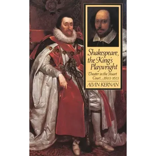 Shakespeare, the King's Playwright
