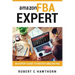 amazon FBA Expert: An Expert Guide to Master Amazon FBA