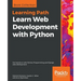 Learn Web Development with Python: Get hands-on with Python Programming and Django web development