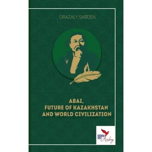 Abai, Future of Kazakhstan and World Civilization