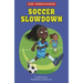 Soccer Slowdown