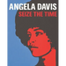 Angela Davis: Seize the Time