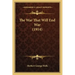 The War That Will End War (1914)