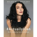 #ActuallyICan: The Art of Affirming Yourself to Greatness