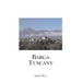 Barga Tuscany: A walking tour of the historic center of the beautiful medieval hill town of Barga, (Lucca) Tuscany, Italy