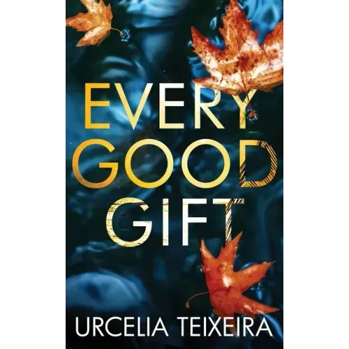 Every Good Gift: A Contemporary Christian Mystery and Suspense Novel