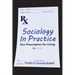 Sociology in Practice: Our Prescription for Living