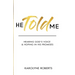 He Told Me: Hearing God's Voice & Hoping in His Promises