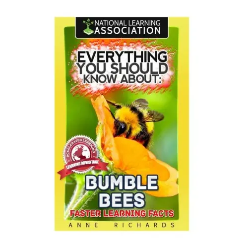 Everything You Should Know About: Bumble Bees