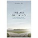 The Art of Living: The Cardinal Virtues and the Freedom to Love