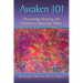 Awaken 101: Discovering Meaning and Purpose in Uncertain Times