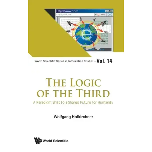 Logic of the Third, The: A Paradigm Shift to a Shared Future for Humanity