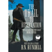 The Trail to Reservation: A Classic Western Series