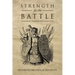 Strength for the Battle: Declarations for Putting on the Whole Armour of God