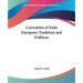 Curiosities of Indo European Tradition and Folklore