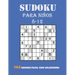 Sudoku Para Niños 8-12: 144 Sudoku Fácil Con Soluciones: Sudokus Para Niños DE 8 a 12 años