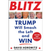 Blitz: Trump Will Smash the Left and Win