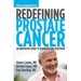 Redefining Prostate Cancer: Why One Size Does Not Fit All