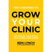 Grow Your Clinic: And amplify your impact as a clinic for good