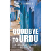 Goodbye to Urdu: A Language Uttered in a Dream