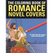 The Coloring Book of Romance: A funny coloring book for adults