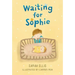 Waiting for Sophie