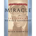 Miracle (Master Class Series): The Ideas of Neville Goddard