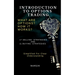 Introduction to Options Trading: Selling and Buying of Options Explained in Simple Language with Examples and Detailed Explanations about Common Strat