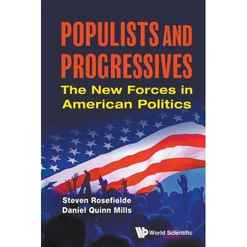 Populists and Progressives: The New Forces in American Politics