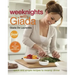 Weeknights with Giada: Quick and Simple Recipes to Revamp Dinner: A Cookbook