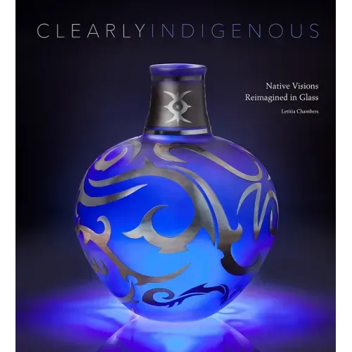 Clearly Indigenous: Native Visions Reimagined in Glass