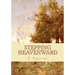 Stepping Heavenward