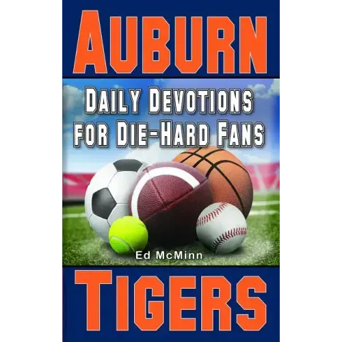 Daily Devotions for Die-Hard Fans Auburn Tigers