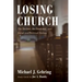 Losing Church: The Decline, the Pandemic, and Social and Political Storms