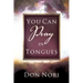 You Can Pray in Tongues