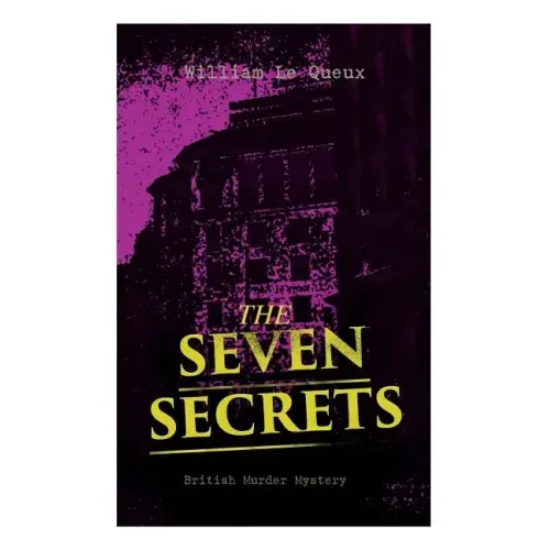 THE SEVEN SECRETS (British Murder Mystery): Whodunit Classic