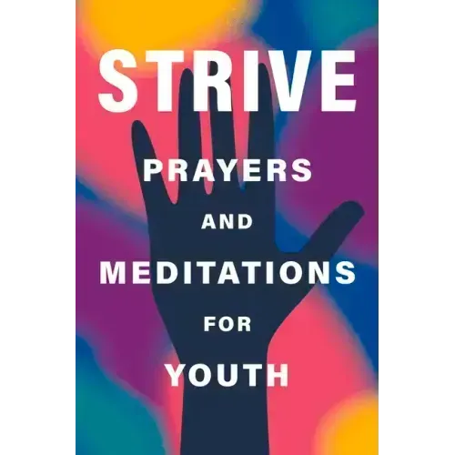 Strive: Prayers and Meditations for Youth