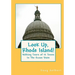 Look Up, Rhode Island!: Walking Tours of 12 Towns In The Ocean State